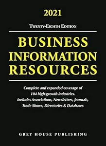 Business Information Resources 2021 (Directory of Business Information Resources) by Grey House Publishing