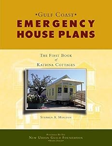 Gulf Coast Emergency House Plans: The First Book of Katrina Cottages by Stephen A. Mouzon