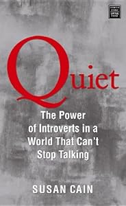Quiet: The Power of Introverts in a World That Can't Stop Talking