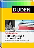 Duden. Schülerduden. Rechtschreibung und Wortkunde: Das Rechtschreibwörterbuch für die Sekundarstufe I: Über 25.000 Stichwörter in aktueller ... als Arbeitsgrundlage