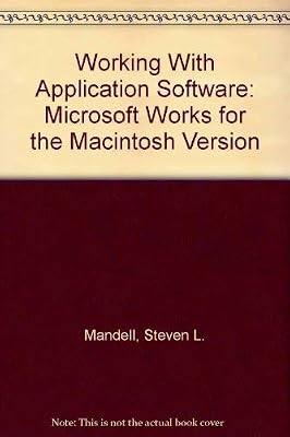 Working With Application Software: Microsoft Works for the Macintosh Version
