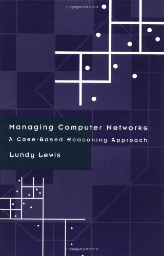 Managing Computer Networks by Lundy Lewis