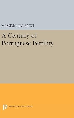 A Century of Portuguese Fertility (Office of Population Research)