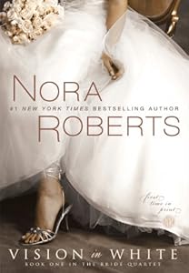 Vision In White (Bride Quartet) by Nora Roberts
