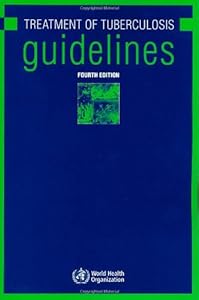 The Treatment of Tuberculosis: Guidelines