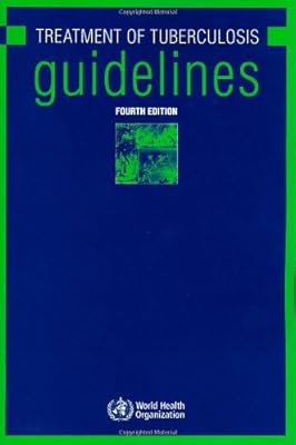 The Treatment of Tuberculosis: Guidelines