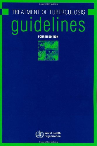 The Treatment of Tuberculosis: Guidelines by World Health Organization