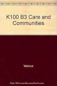 K100 B3 CARE AND COMMUNITIES
