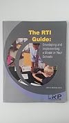 The RTI Guide: Developing and Implementing a Model in Your Schools