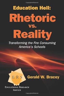 Education Hell: Rhetoric vs. Reality