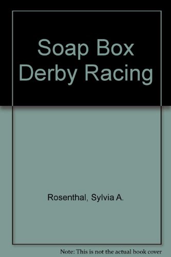 Soap Box Derby Racing by Sylvia A. Rosenthal