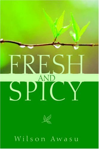 Fresh and Spicy by Wilson Awasu