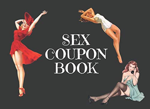 Sex Coupon Book: 10 Blank Vouchers For Your Partner - Funny Gift Idea For Couples - Practical Alternative To Present Card - Pin-Up Girls Design by Love Message For Couples