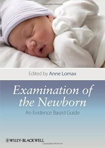 Examination of the Newborn: An Evidence Based Guide