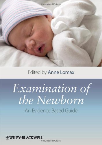 Examination of the Newborn: An Evidence Based Guide by Anne Lomax