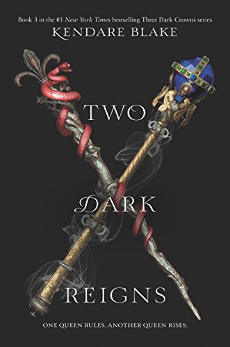 Two Dark Reigns by KENDARE BLAKE