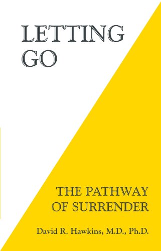 Letting Go: The Pathway of Surrender by David R. Hawkins