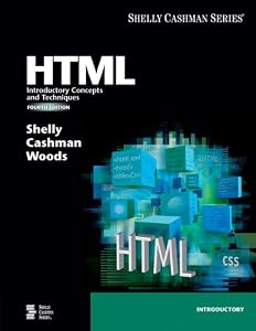 HTML: Introductory Concepts and Techniques, Fourth Edition (Available Titles Skills Assessment Manager (SAM) - Office 2007) by Gary B. Shelly