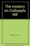 The mystery on Crabapple Hill