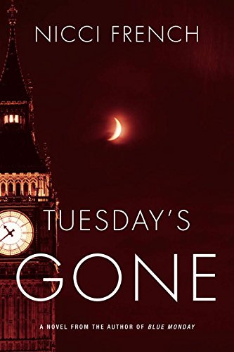 Tuesday's Gone: A Frieda Klein Mystery by Nicci French