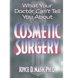 What Your Doctor Can't Tell You About Cosmetic Surgery