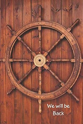 We will be Back: Cruise Ship Journal: 6 x 9, 100 Lined Pages, Perfect for cruise ship lovers and Crew.