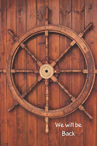 We will be Back: Cruise Ship Journal: 6 x 9, 100 Lined Pages, Perfect for cruise ship lovers and Crew. by Cruise Ship Lovers
