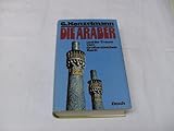 Die Araber : und ihr Traum vom Grossarab. Reich. - Gerhard Konzelmann