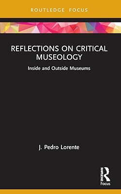 Reflections on Critical Museology (Museums in Focus)