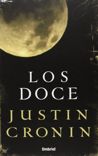 Los doce / The Twelve by Justin Cronin