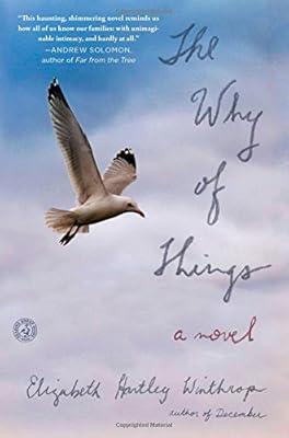 The Why of Things: A Novel