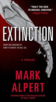 Extinction: A Thriller