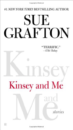 Kinsey and Me: Stories by Sue Grafton