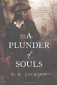 A Plunder of Souls by D. B. Jackson