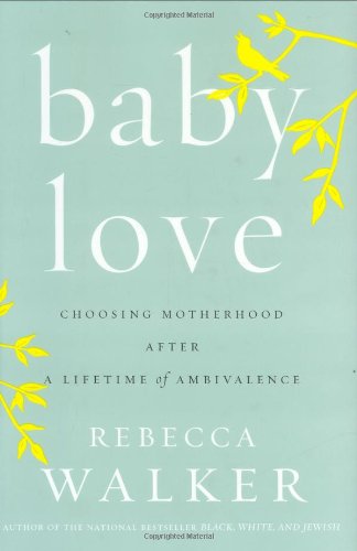 Baby Love by Rebecca Walker