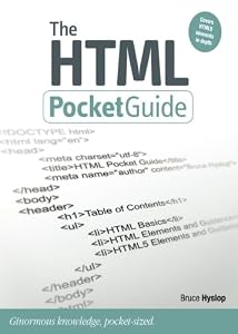 The HTML Pocket Guide (Pocket Guides (Peachpit Press)) by Bruce Hyslop