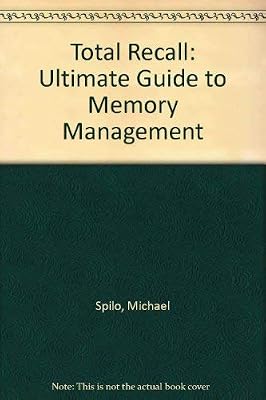 Total Recall: The Ultimate Guide to Memory Management