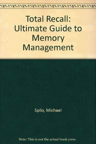 Total Recall: The Ultimate Guide to Memory Management by Gary Saxer