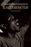 Keenanga-Yamahtta Taylor, "From #BlackLivesMatter to Black Liberation" (Haymarket Books, 2016)