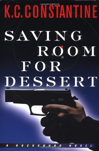 Saving Room for Dessert by K. C. Constantine