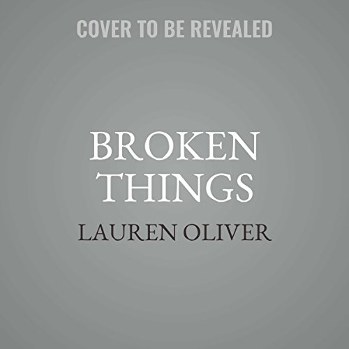 Broken Things by Lauren Oliver