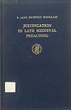 Justification in late medieval preaching; a study of John Geiler of Keisersberg