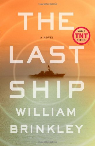 The Last Ship: A Novel by William Brinkley