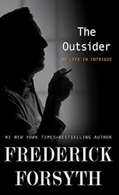 The Outsider: My Life in Intrigue