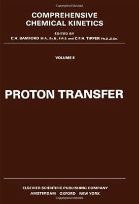 Proton Transfer: Proton Transfer of Related Reactions (Comprehensive Chemical Kinetics)