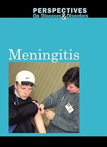 Meningitis (Perspectives on Diseases & Disorders)