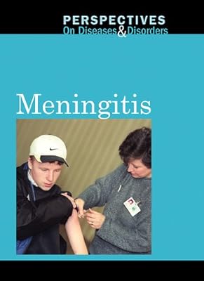 Meningitis (Perspectives on Diseases & Disorders)