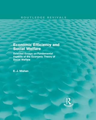 Economic Efficiency and Social Welfare (Routledge Revivals): Selected Essays on Fundamental Aspects of the Economic Theory of Social Welfare