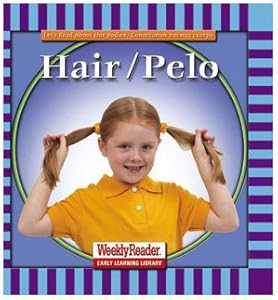 Hair/Pelo (Let's Read About Our Bodies) (English and Spanish Edition)