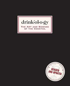 Drinkology: Revised and Updated: The Art and Science of the Cocktail by James Waller